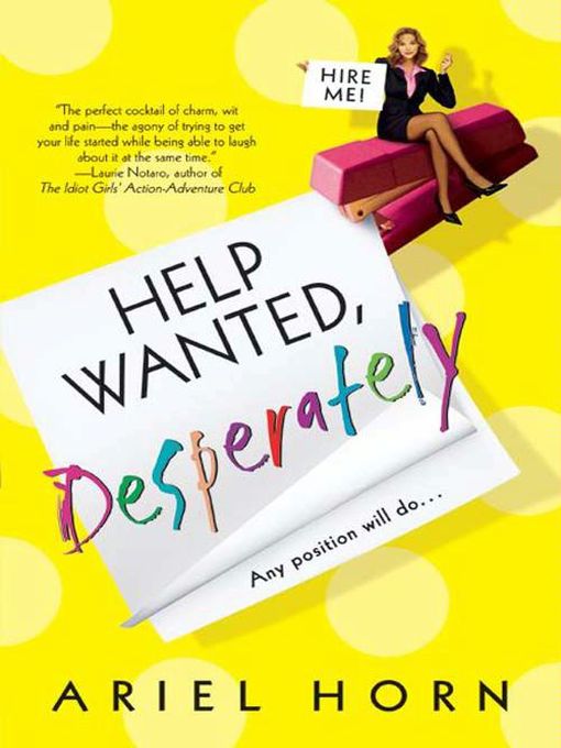 Title details for Help Wanted, Desperately by Ariel Horn - Available